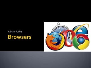 Browsers  Adrian Puche  