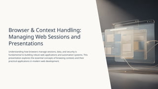 Browser & Context Handling in Playwright | PPTX