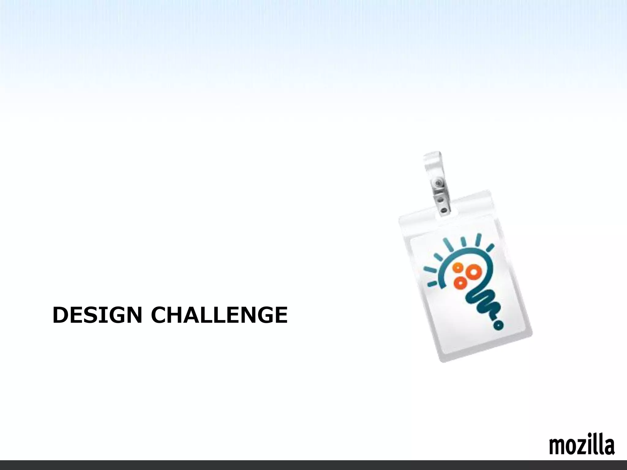 DESIGN CHALLENGE
 