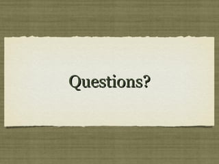 Questions?Questions?
 