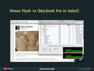 Vimeo Flash 10 (Macbook Pro in Safari)




                http://joind.in/1285
 