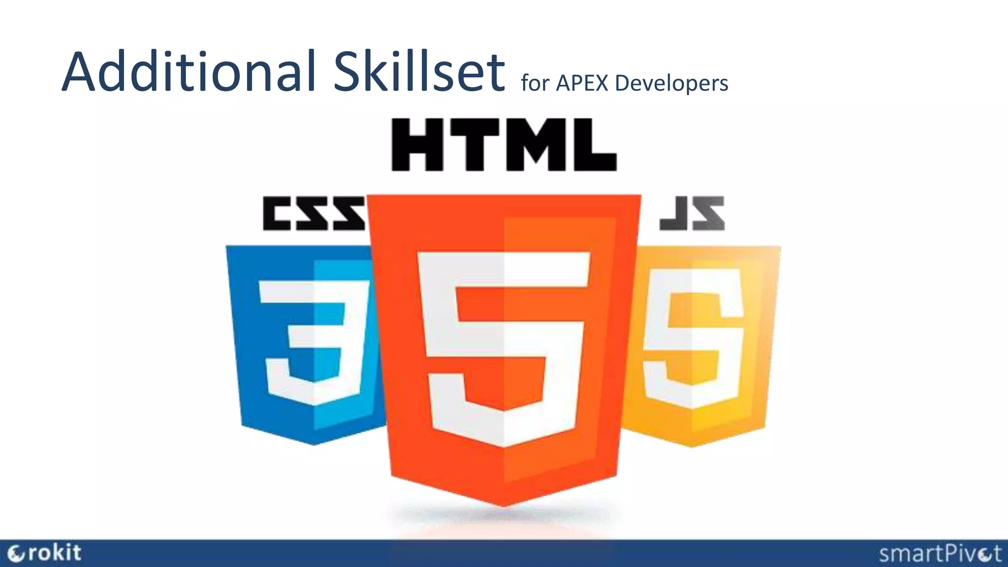 Additional Skillset for APEX Developers 