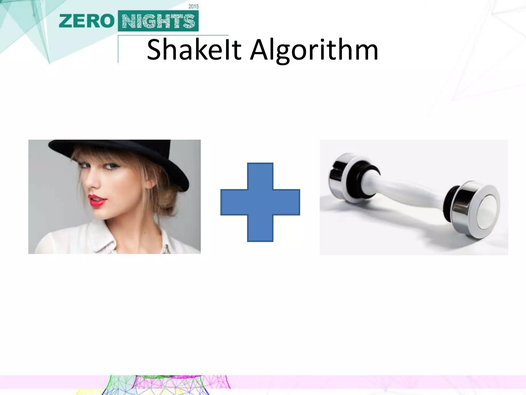 ShakeIt Algorithm
 