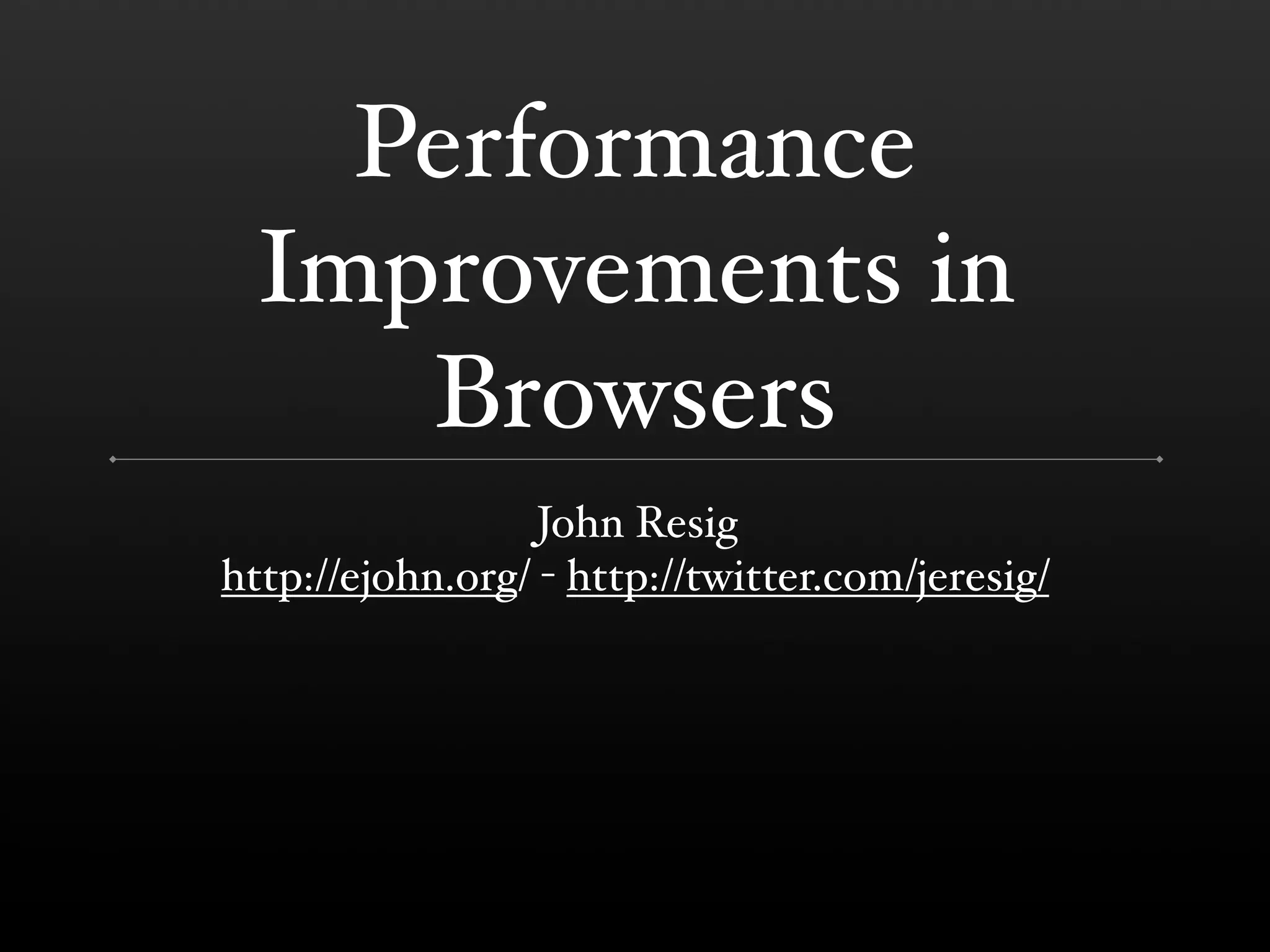 Performance Improvements in Browsers