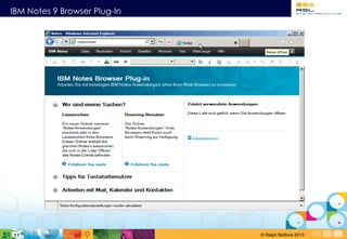 IBM Notes 9 Browser Plug-In
© Ralph Belfiore 2013
 