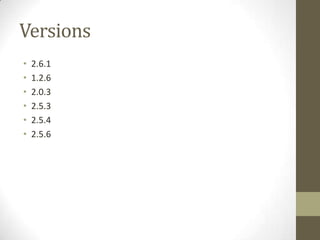 Versions2.6.11.2.62.0.32.5.32.5.42.5.6