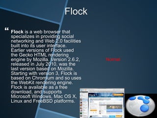 AvantAvant Browser is a freeware web browser from a Chinese programmer named Anderson Che, which unites the Trident layout engine built into Windows (see Internet Explorer shell) with an interface intended to be more feature-rich, flexible and ergonomic than Microsoft's Internet Explorer (IE). It runs on Windows 98 and above, including Windows Vista. Internet Explorer version 6, 7 or 8 must be installed.Normal