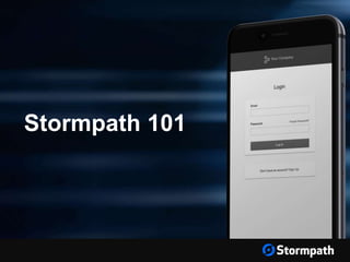 Stormpath 101
 