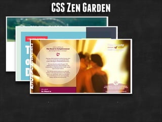 CSS Zen Garden

 
