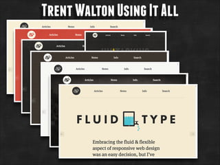 Trent Walton Using It All

 