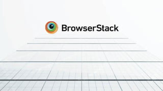 Browserstack Pitch Deck