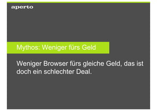 Hacks & Workarounds




Ja
es gibt Hacks und Workarounds (z.B. für runde Ecken,
Schatten, Transparenzen etc.)


aber
Hacks & Workarounds haben oftmals gravierende
Nachteile: Die Entwicklung verlängert und verteuert
sich. Die Website wird instabil, stürzt öfter ab und lädt
langsam.
                                                      117
 