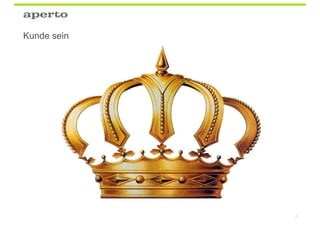 Kunde sein




             2
 