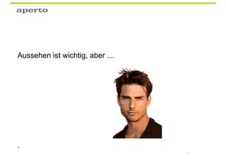 Aussehen ist wichtig, aber …




.
                               62
 