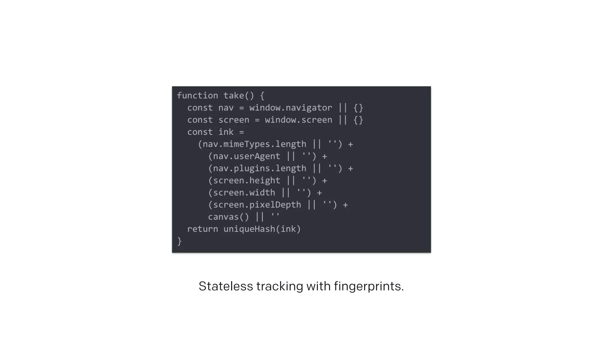 Stateless tracking with fingerprints.
 
