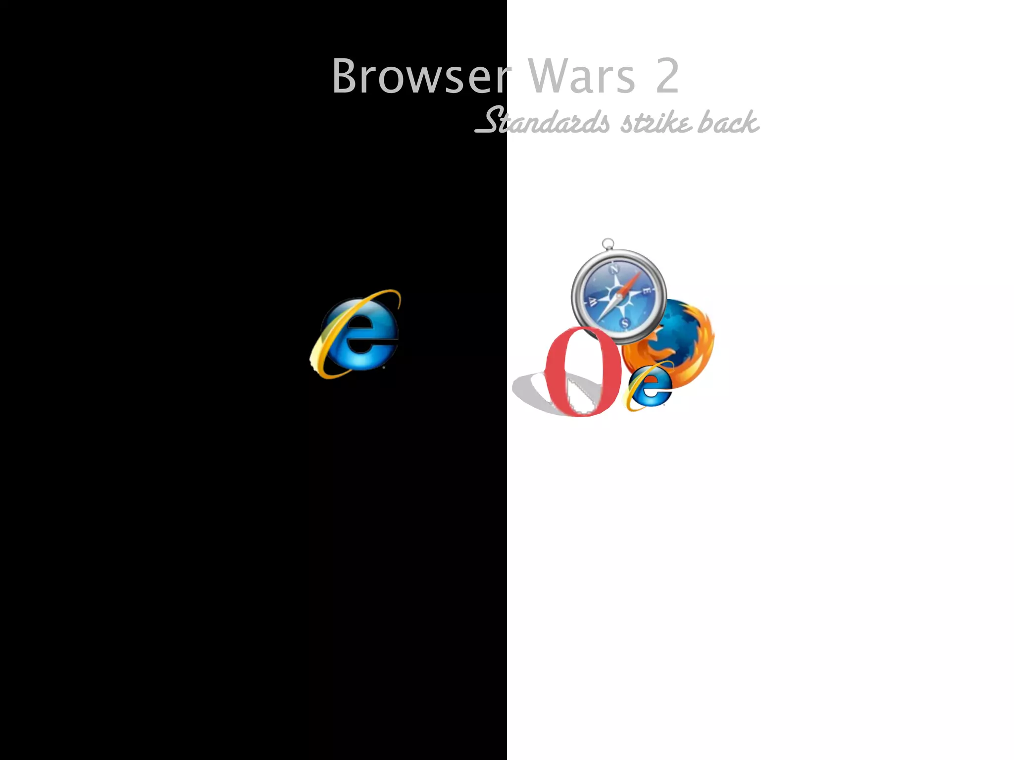 Browser War 2: Standards strikes back