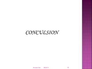 CONCULSION 08/26/10 Browser War 