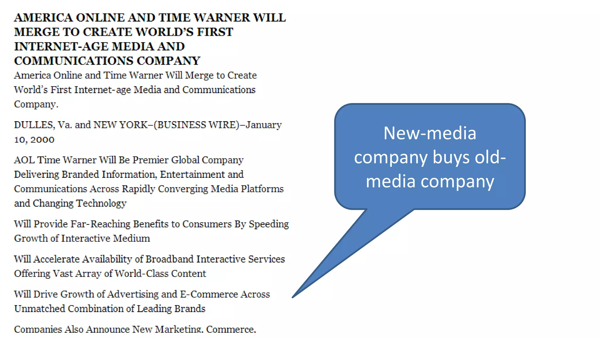 New-media
company buys old-
media company
 