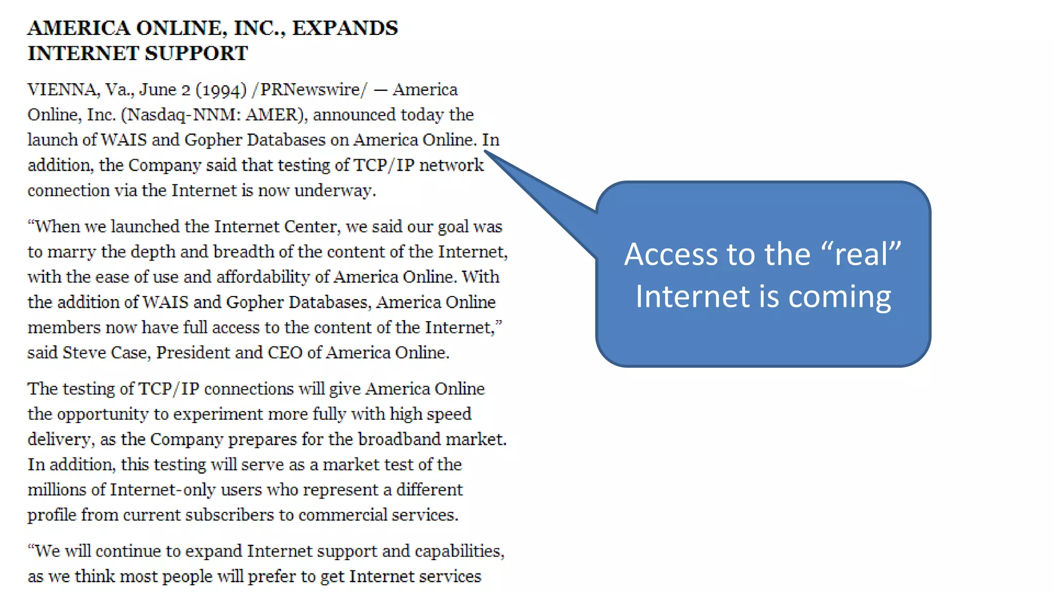 Access to the “real”
Internet is coming
 