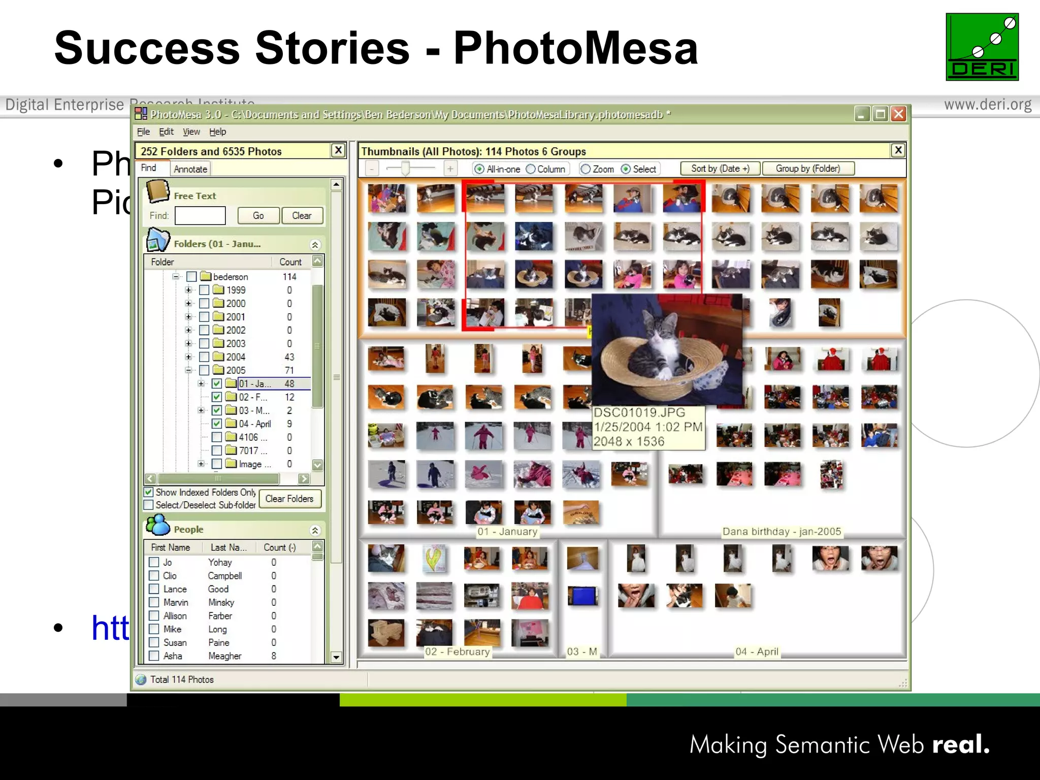 Success Stories - PhotoMesa PhotoMesa is a zoomable image browse using Piccolo.NET Toolkit http://www.photomesa.com/ 