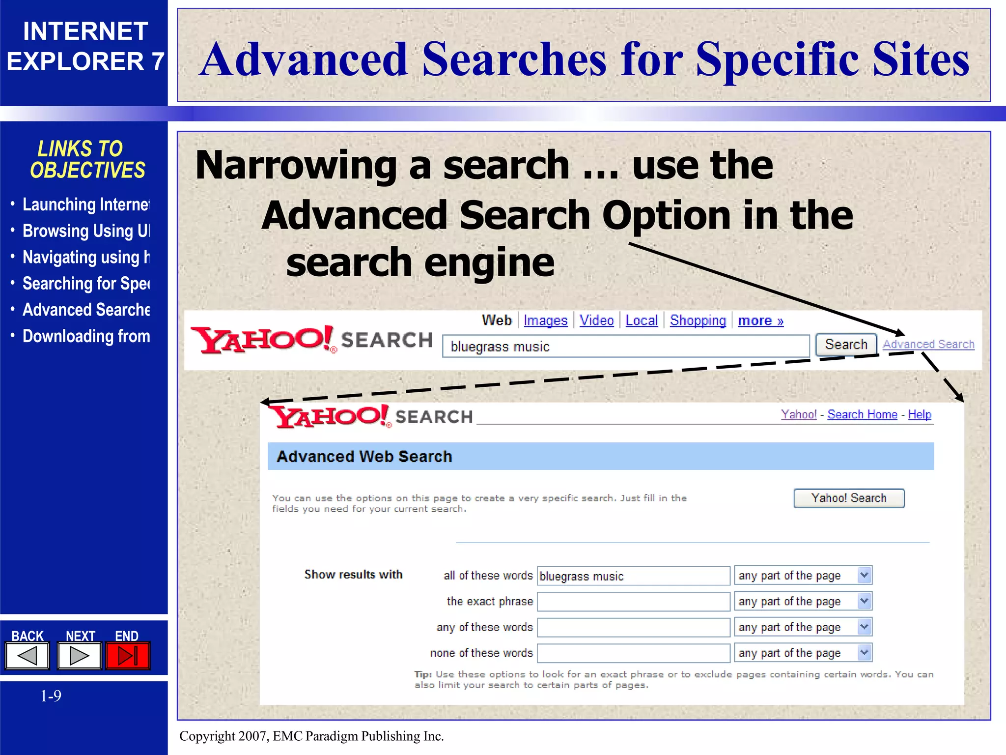 Advanced Searches for Specific Sites Narrowing a search … use the Advanced Search Option in the search engine 