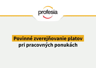 Povinné zverejňovanie platov
pri pracovných ponukách
 