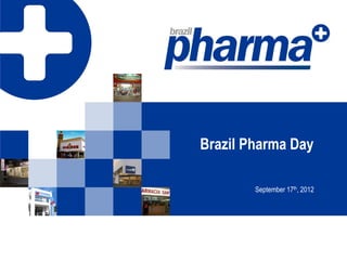 Brazil Pharma Day

        September 17th, 2012
 