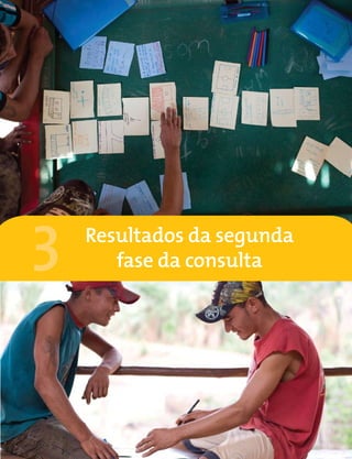 | 33
Resultados da segunda
fase da consulta3
 