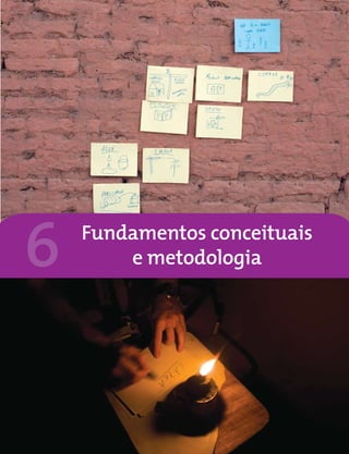 | 57
Fundamentos conceituais
e metodologia6
 