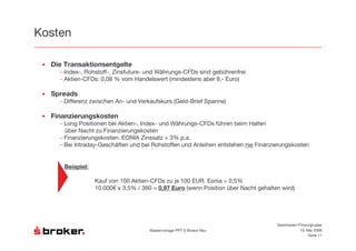 ,

    7
             2           E2 3               2 <        2             5C        2                 :?
             2             2            > " "J G & / 4               8    /                 :    J2

    7   &'
             2                   9 98             2          0             @        2       )-

    7                #
             2B              '              :            2       E2       5C            2        ?     : /4
               ?:            *          9        9
             2               9                    > =*       <        9 Q .G -
             2                       ;2@        C            :   3                                            9


                 %       '       >

                                     ,       &    ""      2       9 A              "" L 3            I" G
                                         " """H E . G N .%" I ; A B 6               8     '           ?: *          8




                                                                                                                  Sparkassen-Finanzgruppe
                                                                 $    &    ''( )        *                                      # $ !""%
                                                                                                                                  )
 