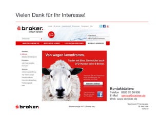 0   ?              S




                            +                 >
                            (        "J"" !" J" #""
                             2$         & T :
                            5 :> 8 8 8 :
                                         Sparkassen-Finanzgruppe
        $   &   ''( )   *                             # $ !""%
                                                         )    !.
 