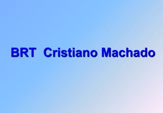 BRT Cristiano Machado
 