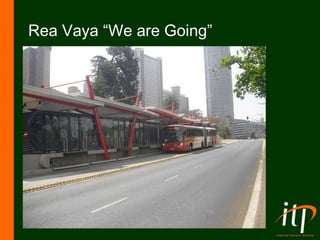 Rea Vaya “We are Going”  