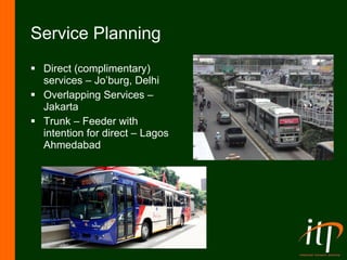 Service Planning Direct (complimentary) services – Jo’burg, Delhi Overlapping Services – Jakarta Trunk – Feeder with intention for direct – Lagos Ahmedabad 