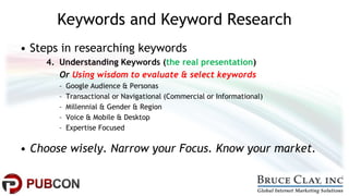 Keywords and Keyword Research
• Steps in researching keywords
4. Understanding Keywords (the real presentation)
Or Using w...