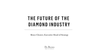 De Beers Institute of Diamonds: Building consumer confidence through  world-leading natural diamonds services