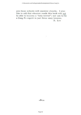 page8.jpg
C:Documents and SettingsnaddarDesktopbooksChinese Gung Fu
Page 83
 