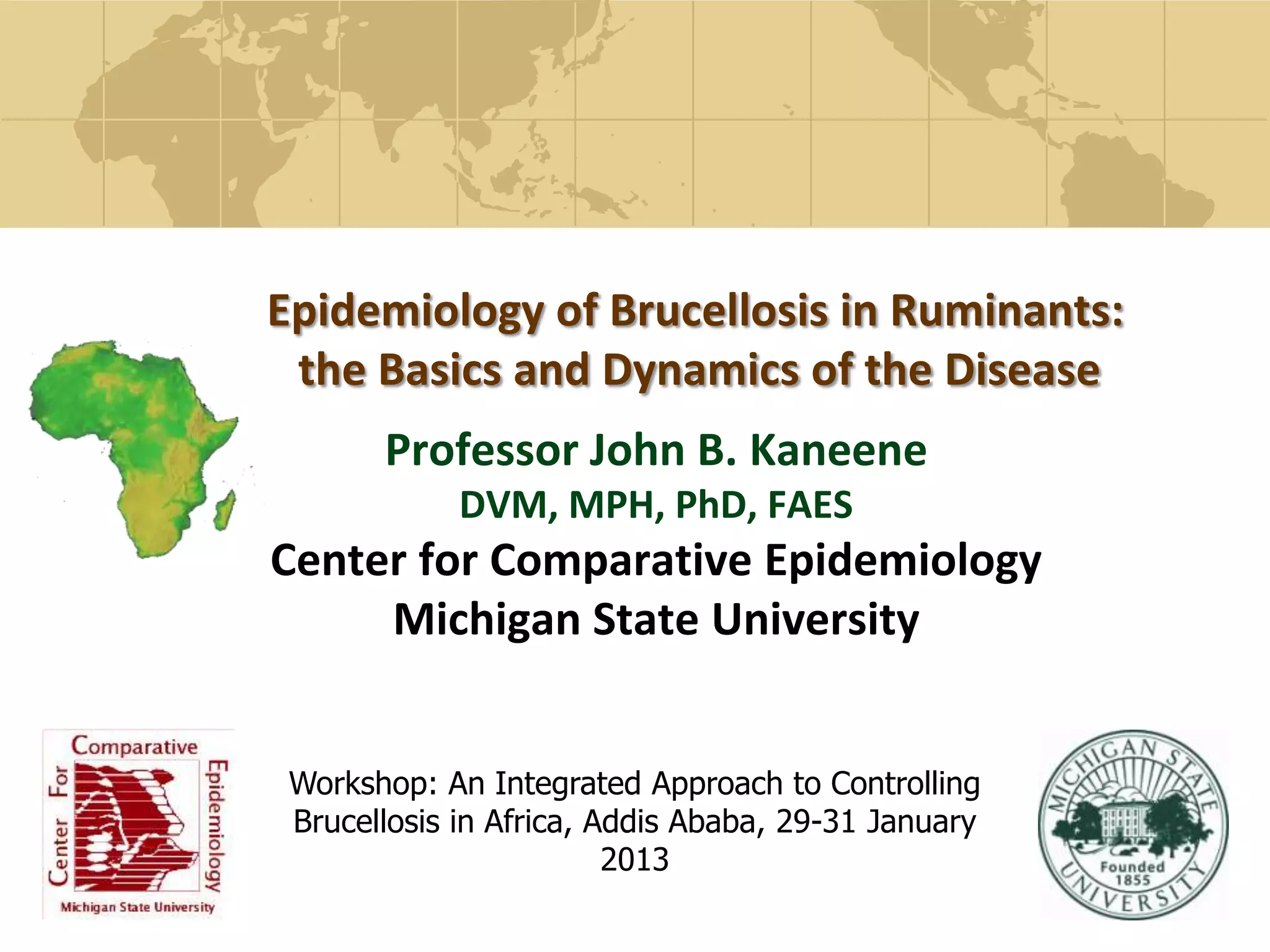 Epidemiology of brucellosis in ruminants: the basics and dynamics of ...