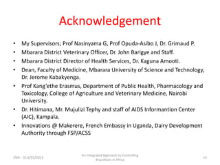Risk factors for Brucella sero-positivity in cattle, goats and humans in Mbarara, Uganda