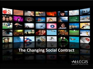The Changing Social Contract
 