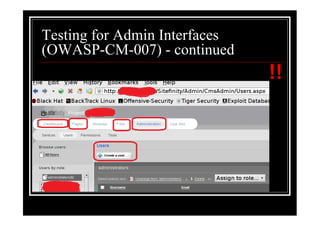 Testing for Admin Interfaces
(OWASP-CM-007) - continued
                               !!
 