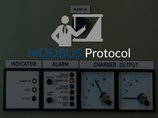 MODBUS Protocol
 