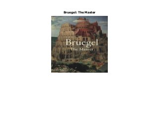 Bruegel: The Master
Bruegel: The Master
 