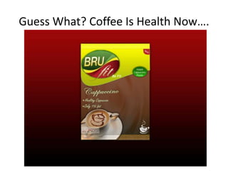 Guess What? Coffee Is Health Now….
 