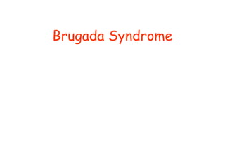 Brugada Syndrome
 