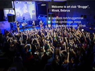 Welcome to art club “Brugge”,
Minsk, Belarus
facebook.com/bruggeminsk
twitter.com/brugge_minsk
instagram.com/brugge_minsk
 