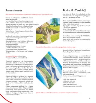 Remerciements
Tou.s.tes les participant.e.s aux différents cours et
ateliers de l'école d'art.
Les artistes Julia Crinon et Hugo Marchal, qui forment
le duo de l’Atelier McClane qui sont intervenus à
l'école de décembre 2021 à mai 2022, pour réaliser
Mickael Lambert, Yoann Delestre et l’équipe technique
du CYEL pour son aide à la réalisation du projet
FRACAS !!!
Nadine Martin, Pascale Gagnaire, Romain Barré
pour leur aide logistique.
Les élèves du Lycée Nature et leur enseignant Vincent
Lepley pour leur participation au projet
Correspondance(s).
Ekaterina Koulechova pour les éditions Gallmeister.
Nicolas Deschamps pour les éditions LLL
(Les liens qui libèrent).
Nicolas Bourriaud, Vincent Perrottet.
Le CCR du MUCEM de Marseille.
La Succession Picasso et Sandra Houel.
Éloïse Guénégues et Fred Bernard pour la Maison
Gueffier.
Les papiers Fedrigoni et Hervé Cano.
L’imprimerie Offset 5 et Camille Imhof.
L’Adjoint à la Culture et à la Communication
Maximilien Schnel, le Directeur des Affaires
culturelles de La Roche-sur-Yon Jean-François
Brunel et le Directeur du Conservatoire/École d'art
Xavier Jamin. Brigitte Pirio, Caroline Olié, Denis
Ferré, David Robert, Laurianne Raimbault, Malvina
Sirisawat, Muriel Hillairet, Fabrice Braud et la DRAC
des Pays de la Loire.
L'équipe de l'IUT de La Roche-sur-Yon : Kennocha
Bohème, Clara Menon, Romane Pichon, Audrey
Roger, Andréa Sannier. Leurs enseignant.es Olivier
Ertzscheid, Christelle Capo-Chichi, François-Jean
Goudeau, Yves Guilloux, Marc Jahjah, Claudine
Paque.
L'équipe pédagogique de l'École d'art : Claudie
Pateau, Sonia Campos, Hélène Delépine, Adélaïde
Gaudéchoux, Pierre-Yves Gervais, Jean Herpin,
Olivier Josso-Hamel, Sophie Pouchain, Lisa David
et Juliette Vezat pour le département danse du
Conservatoire/École d’art.
Une édition de l'École d'art de La Roche-sur-Yon,
réalisée dans le cadre d'un partenariat pédagogique
avec l'IUT de La Roche-sur-Yon.
Revue imprimée à 1000 exemplaires, sur un papier
Fedrigoni, Symbol Oikos white 115g, par l'imprimerie
Offset 5 de La Mothe Achard.
Typographies : Candara, Impact, Minion Variable
Concept, Old Newspaper.
30 cm x 32 cm, 36 pages.
Le papier recyclé Oikos est produit dans le respect
de l’environnement et une démarche d’éco-durabilité.
Disponible en version numérique du 09/03/2023 au
09/03/2024 sur les sites suivants :
Site de la ville de la Roche-sur-Yon et site du média
étudiant Hashtag Infos.
Conçu collégialement par un comité éditorial
rassemblant des étudiantes de BUT Information
et communication de l’IUT de La Roche-sur-Yon
et l’École d’art, ce numéro réunit les contributions
des élèves, des enseignant.es et des étudiantes, mais
aussi celles de Julia Crinon, Hugo Marchal (Atelier
McClane), Vincent Perrottet et les textes de Nicolas
Bourriaud et Aldo Léopold.
Responsable de la publication : Lisa David
Relecture : Claudie Pateau, Christelle Capo-Chichi
et le comité éditorial.
Contact : revue.ecoledart2020@gmail.com
Bruire #2 - Possible(s)
Dépôt légal : mars 2023
ISSN print : 2825-1687
ISSN web: 2824-0723
ISBN : 978-2 9562191-3-2
Cet exemplaire ne peut être vendu.
Nous remercions très sincèrement les différent.es contributeur.ices de la revue
Nous remercions très sincèrement les différent.es contributeur.ices de la revue Bruire
Bruire #2 !!!
#2 !!!
Comité éditorial associé à ce numéro & design graphique et mise en page :
Kennocha Bohème, Clara Menon, Romane Pichon,
Audrey Roger, Andréa Sannier.
FRACAS !!!
Spéciale dédicace à Pierre-Yves Gervais & un immense merci à Claudie Pateau.
35
 