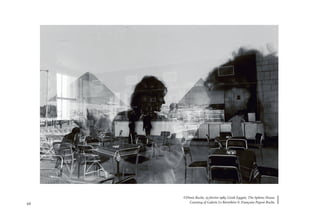 48
©Denis Roche, 23 février 1985, Gizeh Egypte, The Sphinx House.
Courtesy of Galerie Le Réverbère & Françoise Peyrot-Roche.
 