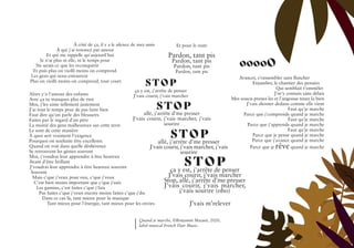 71
ooooO
71
Alors y'a l'amour des enfants
Avec ça tu manques plus de rien
Moi, j'les aime tellement justement
J'ai tout le temps peur de pas faire bien
Faut dire qu'on parle des blessures
Faites par le regard d'un père
La moitié des gens malheureux sur cette terre
Le sont de cette manière
À quoi sert vraiment l'exigence
Pourquoi on souhaite être excellents
Quand on voit dans quelle déshérence
Se retrouvent les génies souvent
Moi, j'voudrai leur apprendre à être heureux
Avant d'être brillant
J'voudrai leur apprendre à être heureux souvent
Souvent
Mais c'que j'veux pour eux, c'que j'veux
C'est bien moins important que c'que j'suis
Les gamins, c'est faites c'que j'fais
Pas faites c'que j'veux encore moins faites c'que j'dis
Dans ce cas là, tant mieux pour la musique
Tant mieux pour l'énergie, tant mieux pour les envies
Et pour le reste
Pardon, tant pis
Pardon, tant pis
Pardon, tant pis
Pardon, tant pis
ça y est, j'arrête de penser
J'vais courir, j'vais marcher
allé, j'arrête d'me presser
J'vais courir, j'vais marcher, j'vais
sourire
allé, j'arrête d'me presser
J'vais courir, j'vais marcher, j'vais
sourire
ça y est, j'arrête de penser
J'vais courir, j'vais marcher
Stop, allé, j'arrête d'me presser
J'vais courir, j'vais marcher,
j'vais sourire (oho)
J’vais m’relever
Avancer, s'rassembler sans flancher
Enjamber, le chantier des pensées
Qui semblait t'emmêler
J'm'y connais sans délais
Mes soucis prenez les et l'angoisse tenez la bien
J'vais shooter dedans comme elle vient
Faut qu'je marche
Parce que j'comprends quand je marche
Faut qu'je marche
Parce que j'apprends quand je marche
Faut qu'je marche
Parce que je pense quand je marche
Parce que j'avance quand je marche
Parce que je rêve quand je marche
À côté de ça, il y a le silence de mes amis
À qui j'ai renoncé par amour
Et qui me rappelle qu'aujourd'hui
Je n'ai plus ni elle, ni le temps pour
Ne serait-ce que les reconquérir
Et puis plus on vieilli moins on comprend
Les gens qui nous entourent
Plus on vieilli moins on comprend, tout court
STOP
Quand je marche, ©Benjamin Mazuet, 2020,
label musical French Flair Music.
STOP
STOP
STOP
 