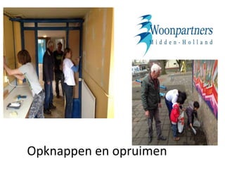 Opknappen en opruimen
 
